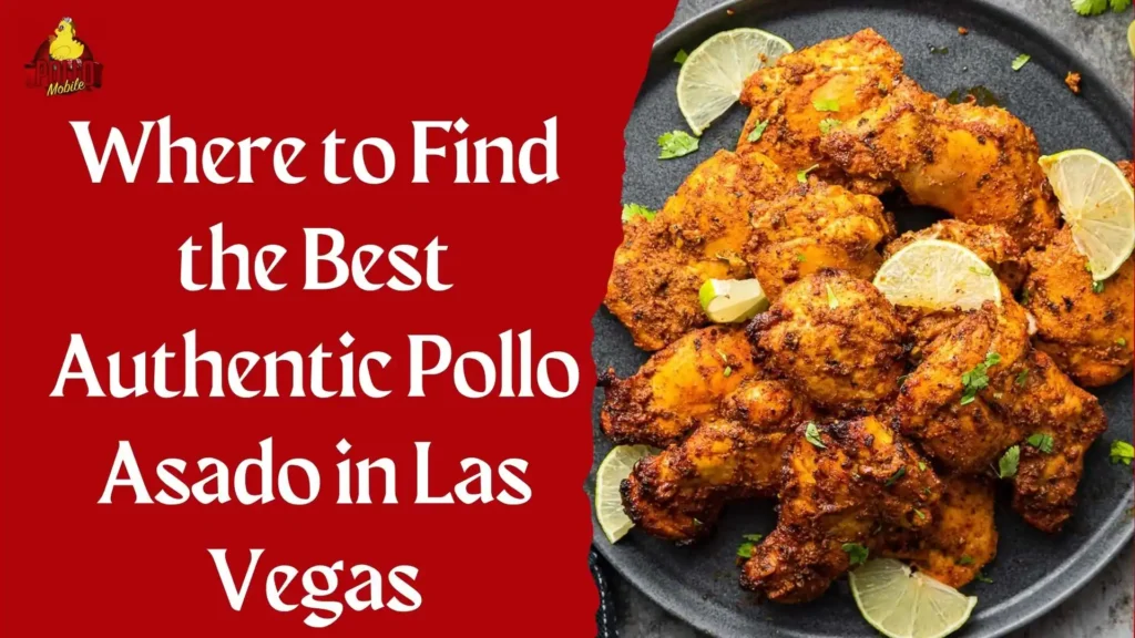 Where to Find the Best Authentic Pollo Asado in Las Vegas